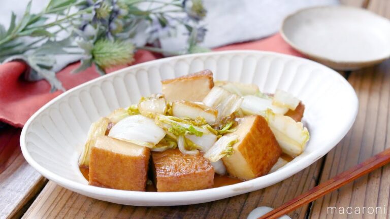 【白菜と厚揚げの中華炒め】簡単節約おかずレシピ！ボリューム満点♪｜macaroni（マカロニ）