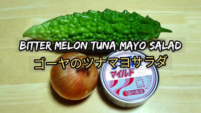 ゴーヤツナマヨサラダBitter melon tuna mayonaise salad