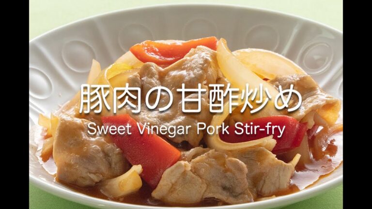 豚肉の甘酢炒め    Sweet Vinegar Pork Stir-fry