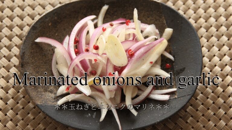 玉ねぎとニンニクのマリネ/Marinated onions and garlic  /レシピ