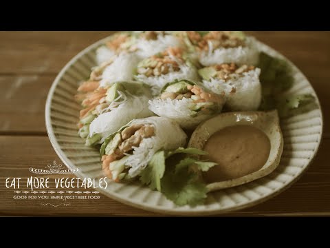 生春巻きで野菜チャージ！ピーナッツソースでコクもアップ：How to Make Summer Roll | EAT MORE VEGETABLES