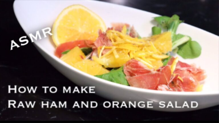 〈ASMR〉生ハムとオレンジのサラダ/Raw ham and orange salad