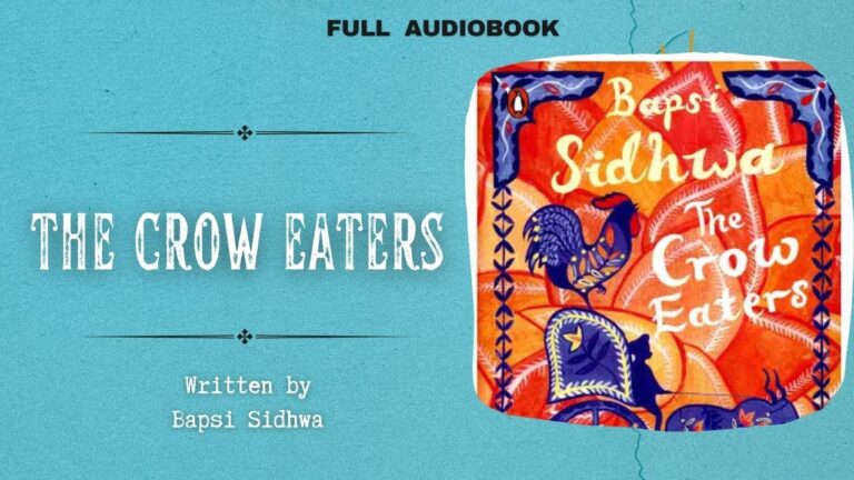 The Crow Eaters | Bapsi Sidhwa | Full Audiobook