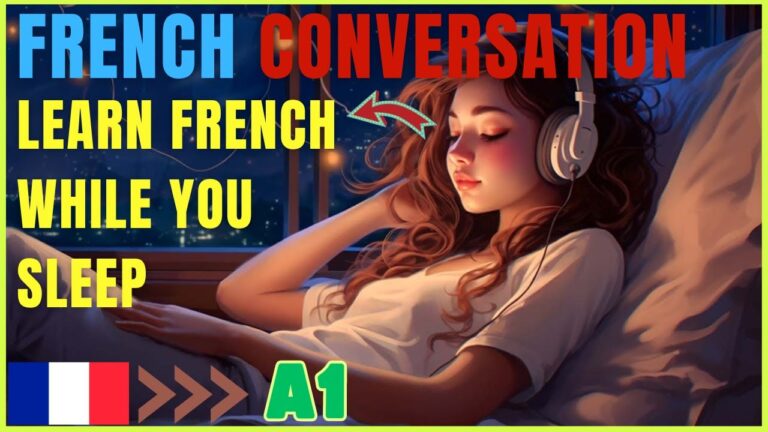 Learn French While You Sleep - A1 - French Conversation