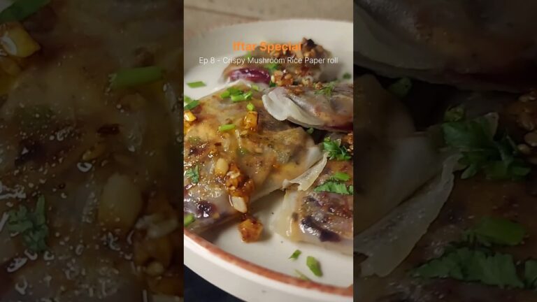 IFTAR SPECIAL  - EP 8 : Crispy Mushroom Rice Paper Rolls #trendingshorts #iftar #mushroomrecipe