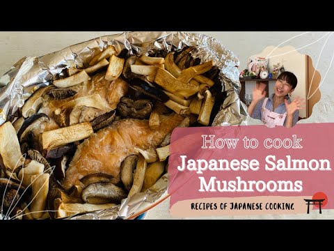How to cook Japanese Salmon Mushrooms(鮭とキノコのホイル焼きの英語レシピ): Ricetta de Salmón y fuinghi japonés