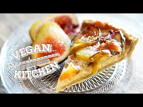 豆腐とココナッツオイルを使った濃厚なイチジクのタルト♪：How to make Fig tart | Vegan Kitchen with ayano hayasaki