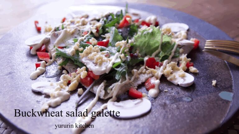 そば粉のガレット/【サラダガレット】Buckwheat salad galette．ガレットレシピ