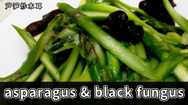 fried asparagus with black fungus【Sub】芦笋炒木耳