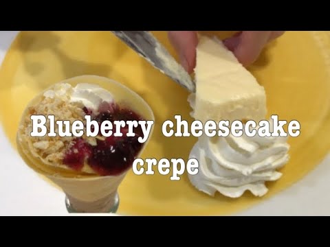ブルーベリーチーズケーキクレープの作り方 How to make blueberry cheesecake crepe