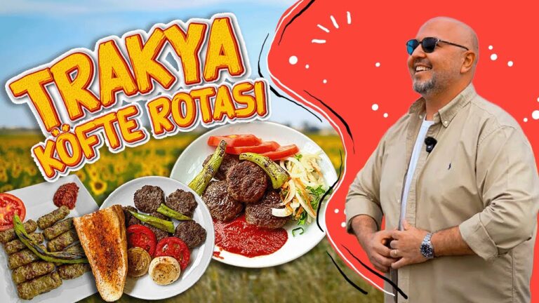 TRAKYA KÖFTE ROTASI – Ayaküstü Lezzetler