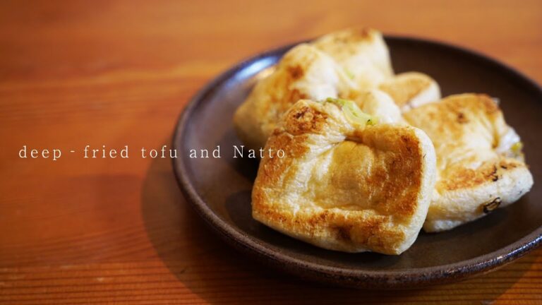 油揚げと納豆のやみつき我が家の定番料理　deep‐fried tofu and Natto Feb.2020
