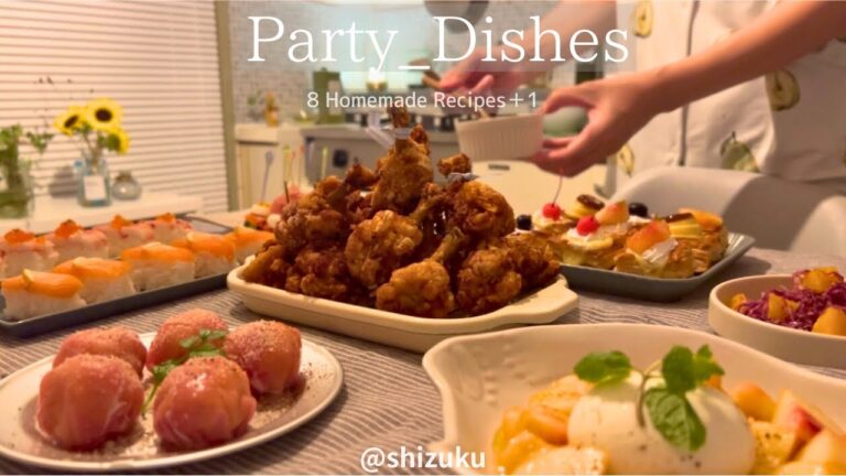 [ Party Dishes: 8 Recipes ] Tulip Chicken, Oshizushi & Appetizers｜With Hacks 🎂