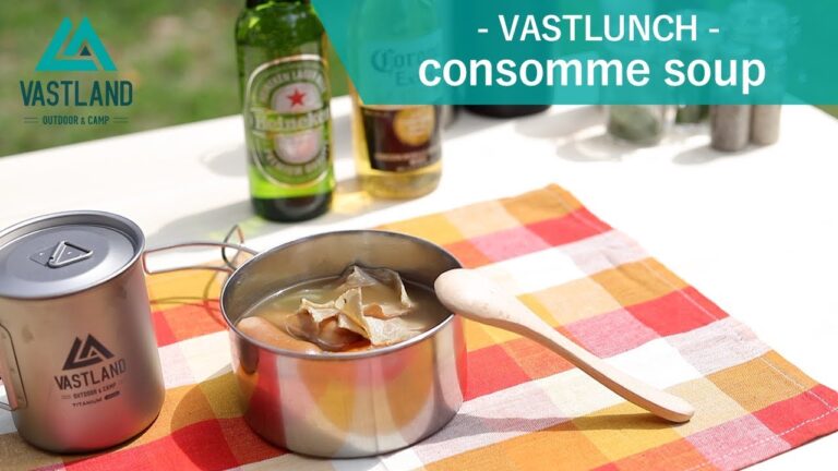 コンソメスープの作り方！おしゃれで簡単なキャンプ飯『VASTLUNCH』