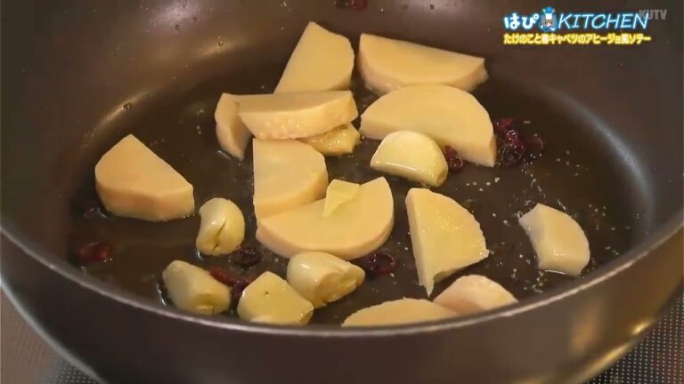 はぴKITCHEN 4月17日放送　たけのこと春キャベツのアヒージョ風ソテー