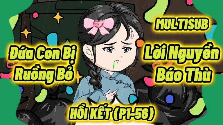 (Full Kết) | Đứa Con Bị Ruồng Bỏ: Lời Nguyền Báo Thù | MeCungReview