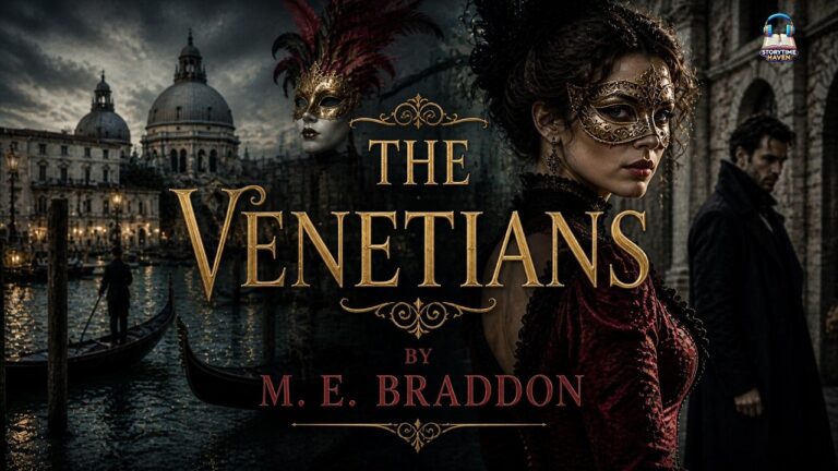 The Venetians by M. E. Braddon 🏰🎭 | A Tale of Passion, Power & Intrigue in Venice 🌹✨